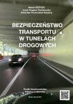BEZPIECZEŃSTWO TRANSPORTU W TUNELACH DROGOWYCH Marek RÓŻYCKI , J